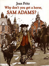 Imagen de portada para Why Don't You Get a Horse, Sam Adams?